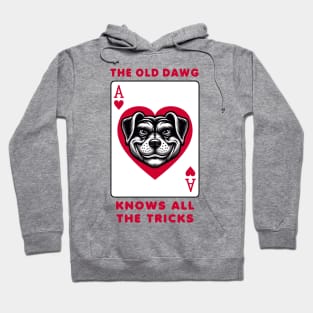 Unique Ace of Hearts Dog T-Shirt, Graphic Playing Card Tee, Old dawg Knows All Tricks Shirt Hoodie